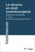 Le divorce en droit luxembourgeois (5e édition)