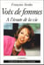 Voix de femmes, a l'ecoute de la vie
