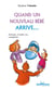 Quand un nouveau bébé arrive...