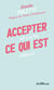 Accepter ce qui est - et vivre debout