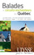 Balades et circuits enchanteurs au Québec (2e édition)