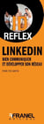 Id réflex : LinkedIn - bien communiquer et développer son réseau