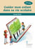 Guider mon enfant dans sa vie scolaire