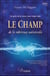 Le champ de la cohérence universelle