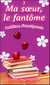 Ma soeur, le fantôme t.3 - problème d'enseignante