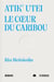 Atiku Utei : le coeur du caribou