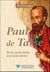 Paul de Tarse : de la loi de Moïse à la grâce divine