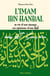 L'imam Ibn Hanbal - sa vie et son époque ses opinions et son fiqh