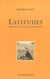 Latitudes - impressions de voyages naturalistes
