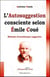 Autosuggestion consciente selon emile coue