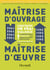 Maîtrise d'ouvrage, maîtrise d'oeuvre - construire un vrai dialogue - la contribution de l'ergonome à la conduite de projet architectural (2e édition)