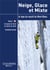 Neige, glace et mixte - tome 1 - troisieme edition