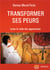 Transformer ses peurs