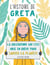 L'histoire de Greta - la collégienne qui s'est mise en grève pour sauver la planète