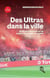 Des ultras dans la ville