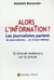 Alors l'information ? les journalistes parlent du journalisme