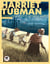 La femme noire qui montra le chemin de la liberté : Harriet Tubman