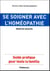 Se soigner avec l'homéopathie - guide pratique pour toute la famille