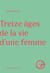 Treize âges de la vie d'une femme