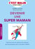 C'est malin grand format : devenez une super maman - tous les trucs et astuces de maman de la grossesse aux 3 ans de l'enfant