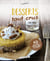 Desserts tout crus - 40 recettes simples pour se lancer