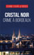 Cristal noir : Crime à Bordeaux