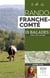 Rando Franche-Comté : 19 balades - A pied, à vélo, en canoë