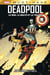 Deadpool : the good, the bad and the ugly