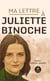 Ma lettre à Juliette Binoche
