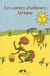 LES CONTES D'AILLEURS Tome 1 : Afrique