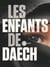 Les enfants de Daech