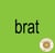 Brat - édition;limitée