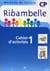 Ribambelle : méthode de lecture - CP - série bleue - cahier d'activités et livret d'entraînement Tome 1