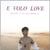 E Volo Love - Vinyle