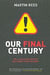 Our final century - will civilisation survive the twenty-first century ?