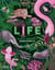 Life: The wild wonders of biodiversity /anglais