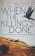 When the killing's done