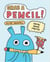 Grab A Pencil! Write, Draw, Create