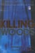 The killing woods