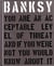 Banksy you are an acceptable level of threat (new edition)