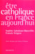 Être catholique en france aujourd'hui