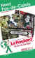 Guide du routard - nord, pas-de-calais - les bons plans ch'tis (édition 2013/2014)