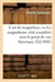 L'art de magnétiser, ou Le magnétisme vital considéré sous le point de vue théorique : , pratique et thérapeutique (5e édition corrigée)