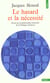 Le hasard et la necessite. essai sur la philosophie naturelle de la biologie moderne