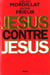 Jésus contre Jésus