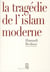 La tragédie de l'islam moderne
