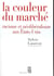 La couleur du marché - racisme et néolibéralisme aux Etats-Unis