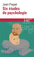 Six etudes de psychologie