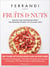 Fruits and Nuts : Recipes and Techniques from the Ferrandi School of Culinary Arts