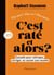 C'est raté, et alors ? Conseils pour rattraper, corriger ou sauver une recette